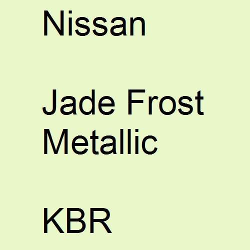 Nissan, Jade Frost Metallic, KBR.